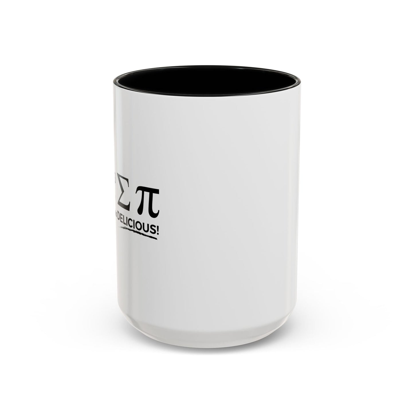 I ATE SOME PI AND IT WAS DELICIOUS Accent BiColor Funny Sarcastic Mug