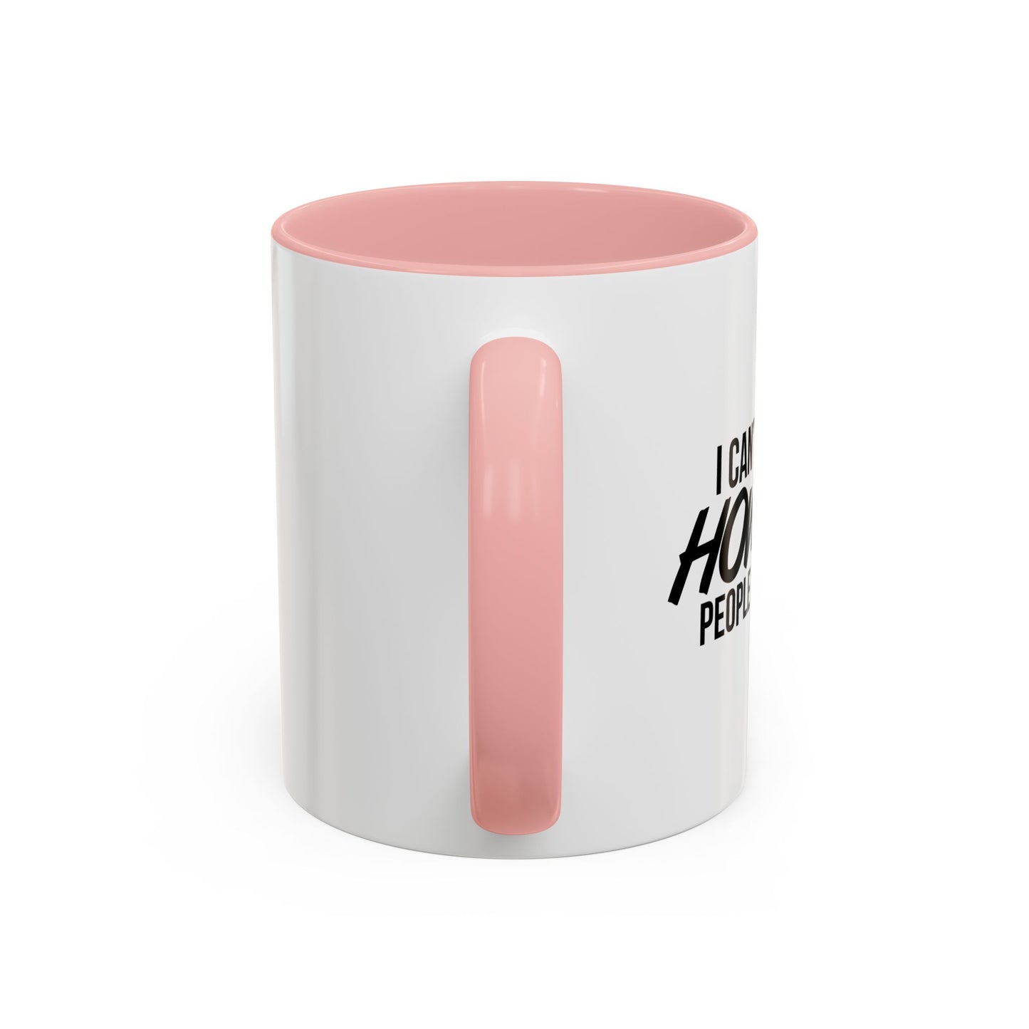 I CAN'T BELIEVE HOW OLD PEOPLE MY AGE ARE Accent BiColor Funny Sarcastic Mug