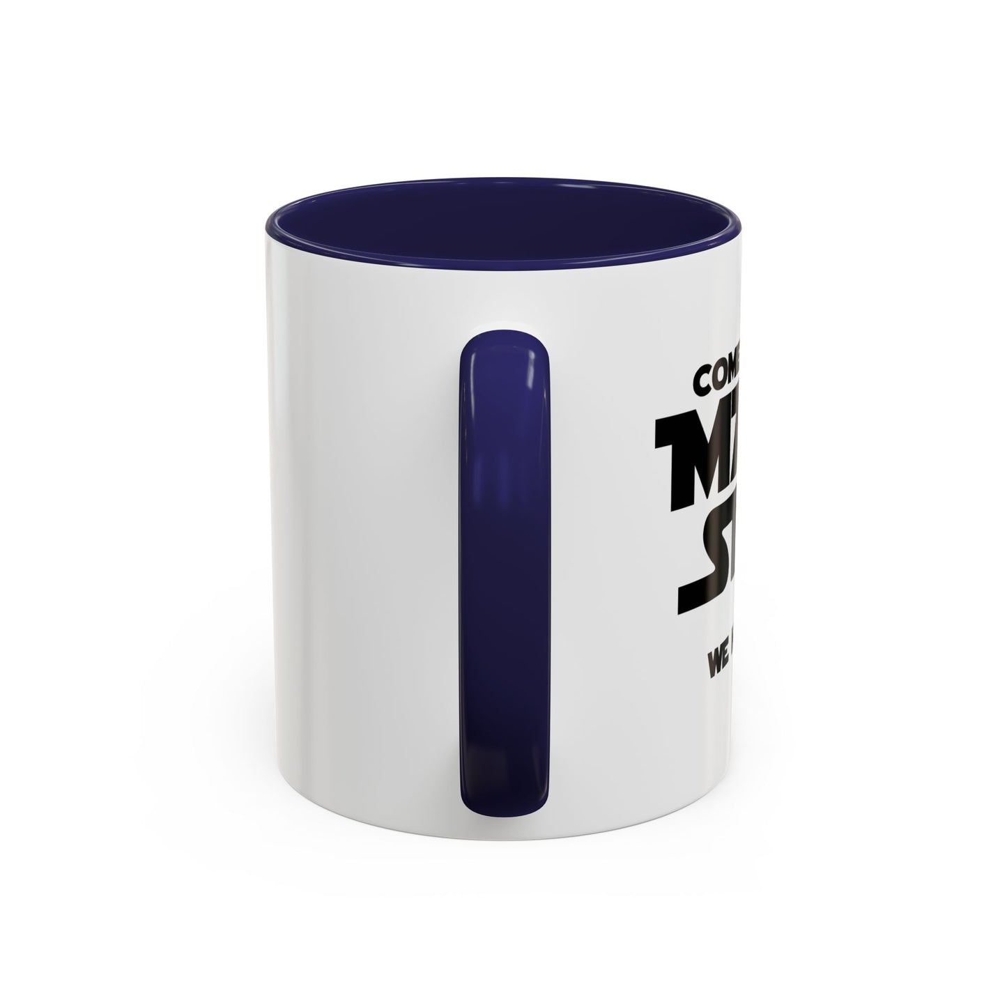 COME TO THE MATH SIDE WE HAVE PI Accent BiColor Funny Sarcastic Mug