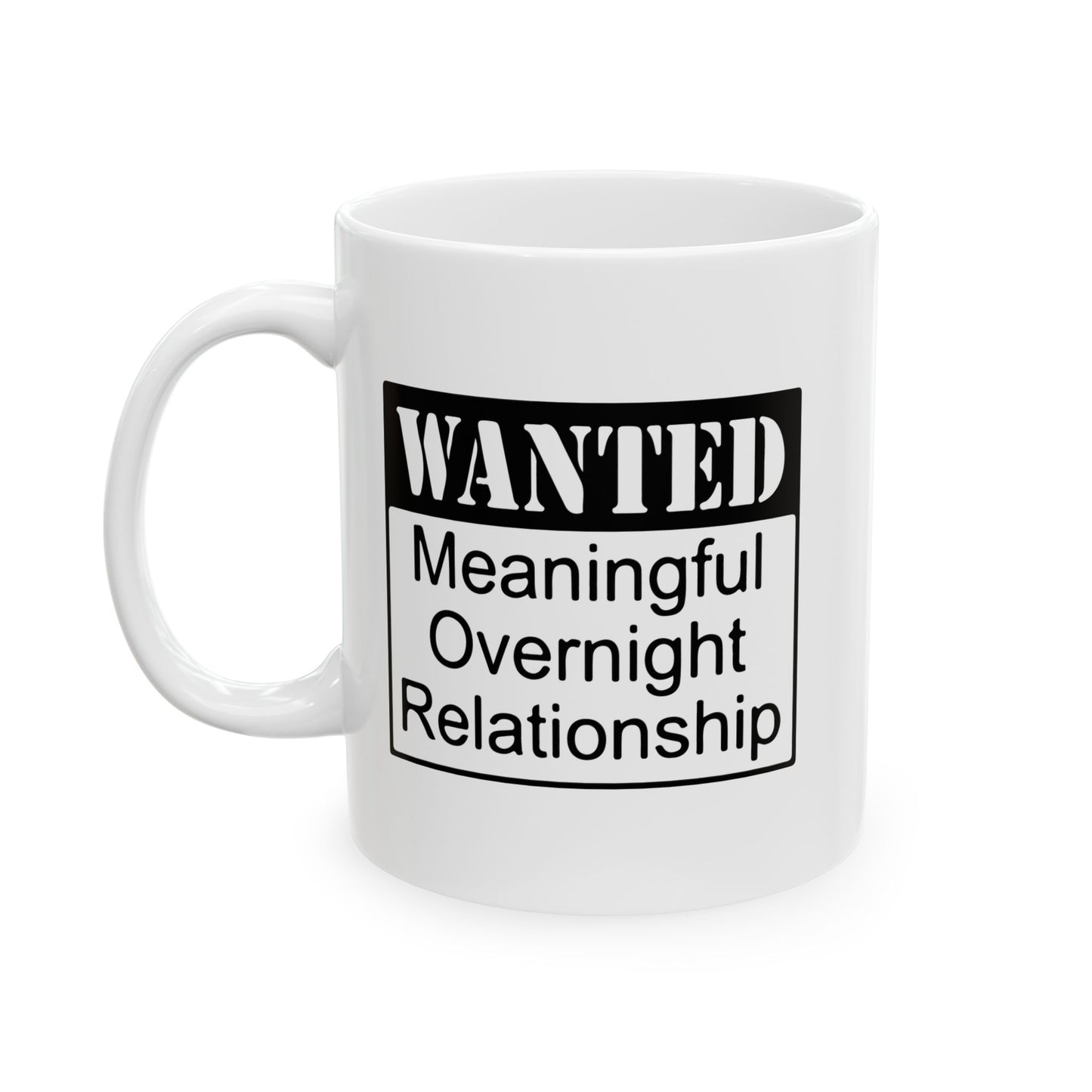 WANTED FUNNY SARCASTIC WHITE MUG