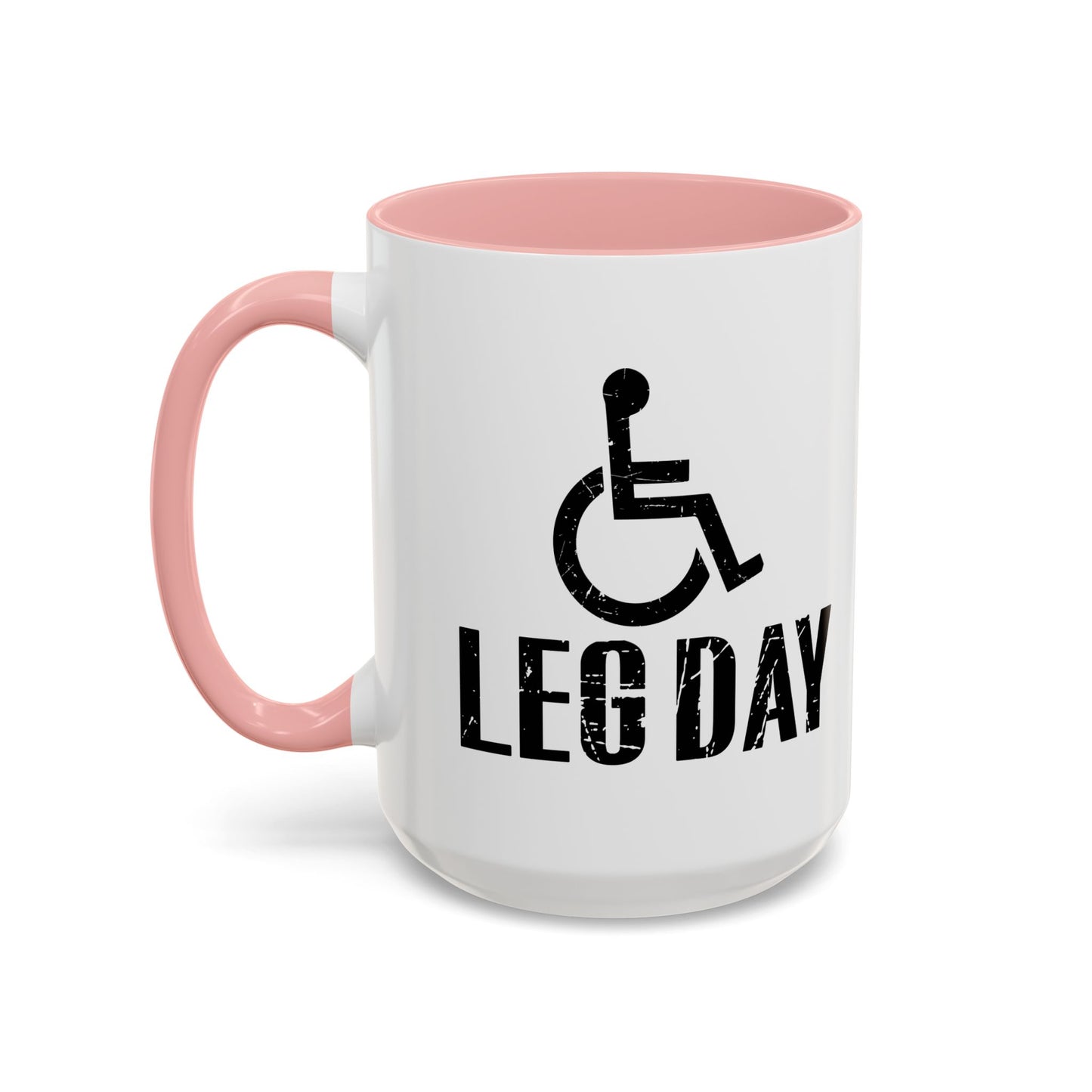 LEG DAY Accent BiColor Funny Sarcastic Mug