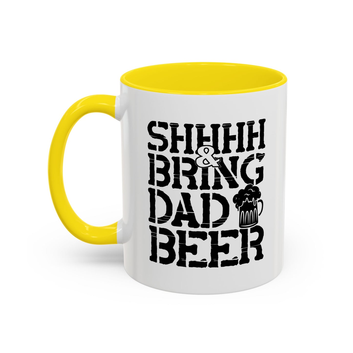 BRING DAD A BEER Accent BiColor Funny Sarcastic Mug