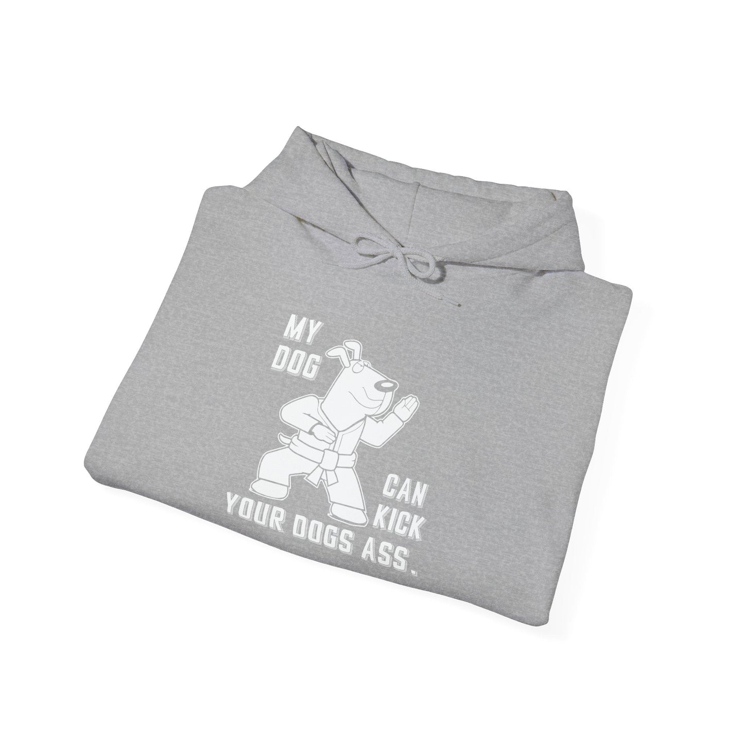 MY DOG CAN KICK YOUR DOGS ASS - Premium Unisex Funny Sarcastic Black Hoodie Sweatshirt