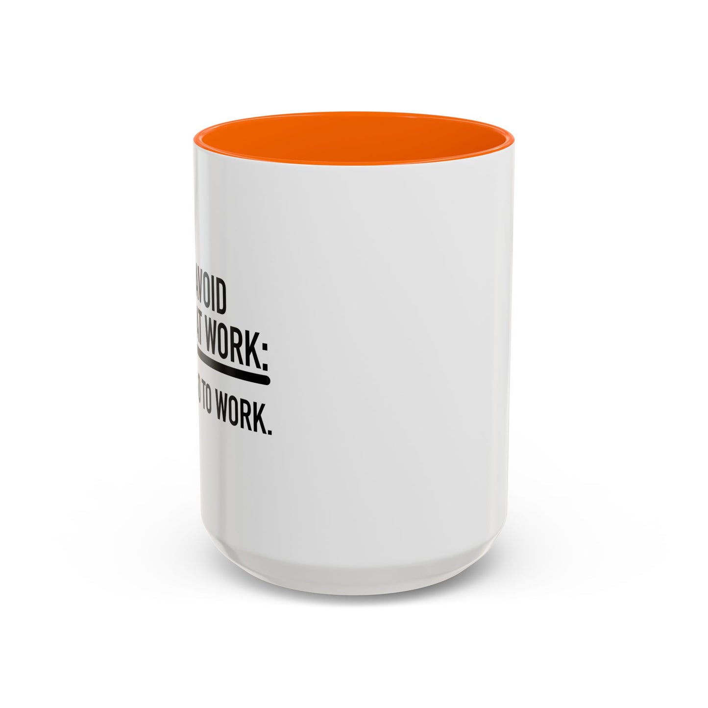 HOW TO AVOID STRESS AT WORK Accent BiColor Funny Sarcastic Mug