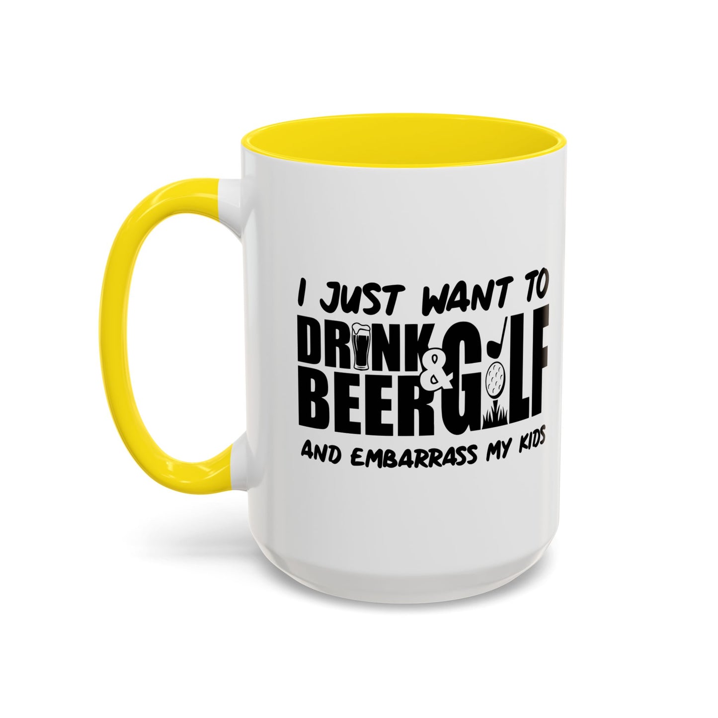 I JUSTWANT TO DRINK BEER & GOLF Accent BiColor Funny Sarcastic Mug