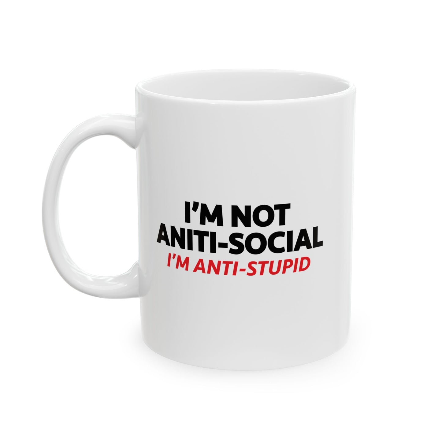 ANTI STUPID FUUNY SARCASTIC MUG