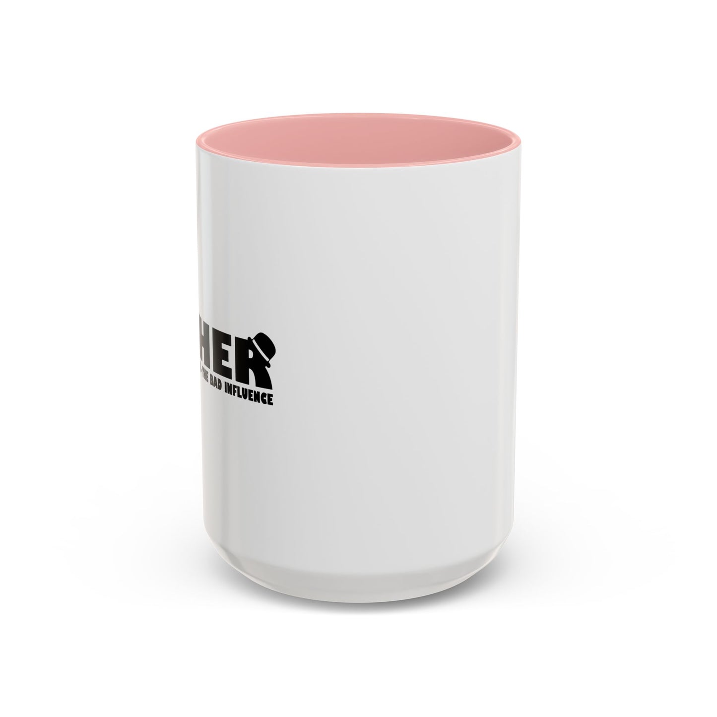 FATHER - THE MAN THE MYTH THE BAD INFLUENCER Accent BiColor Funny Sarcastic Mug