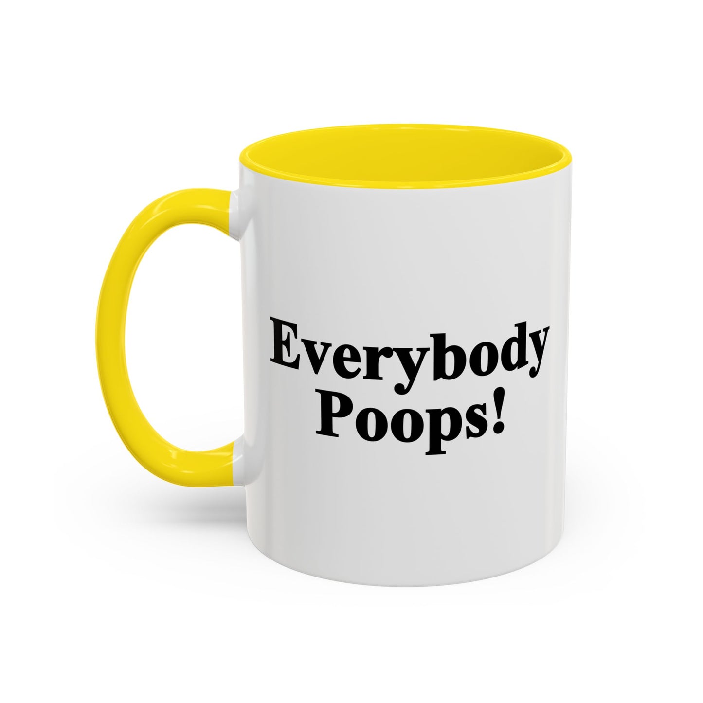 Everybody Poops! Accent BiColor Funny Sarcastic Mug