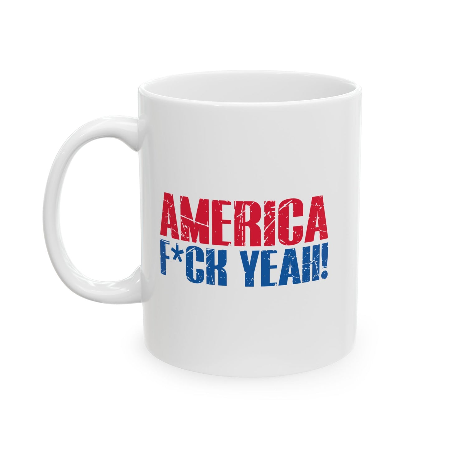 AMERICA FUCK YEAH FUNNY SARCASTIC WHITE MUG