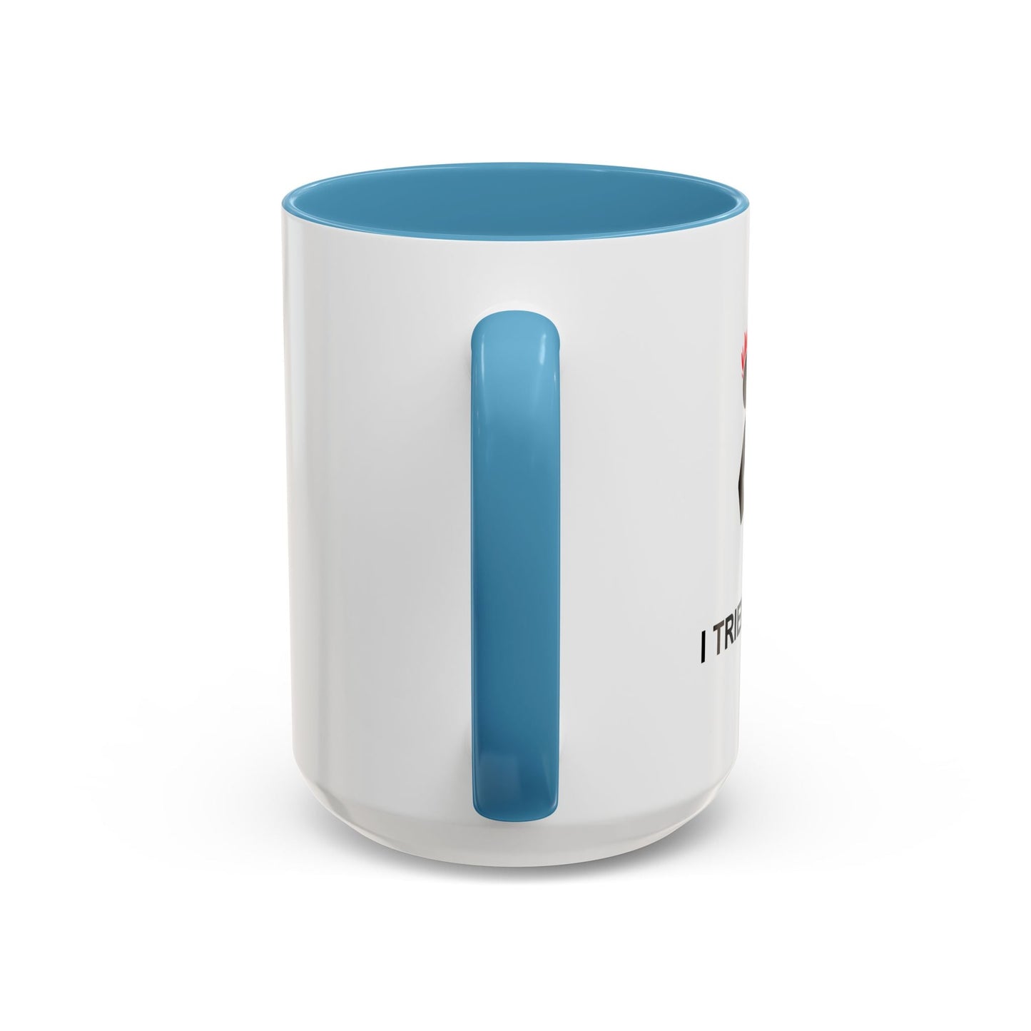 I TRIED IT AT HOME Accent BiColor Funny Sarcastic Mug