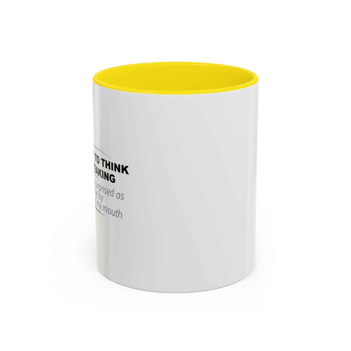 I PREFER NOT TO THINK BEFORE SPEAKING Accent BiColor Funny Sarcastic Mug