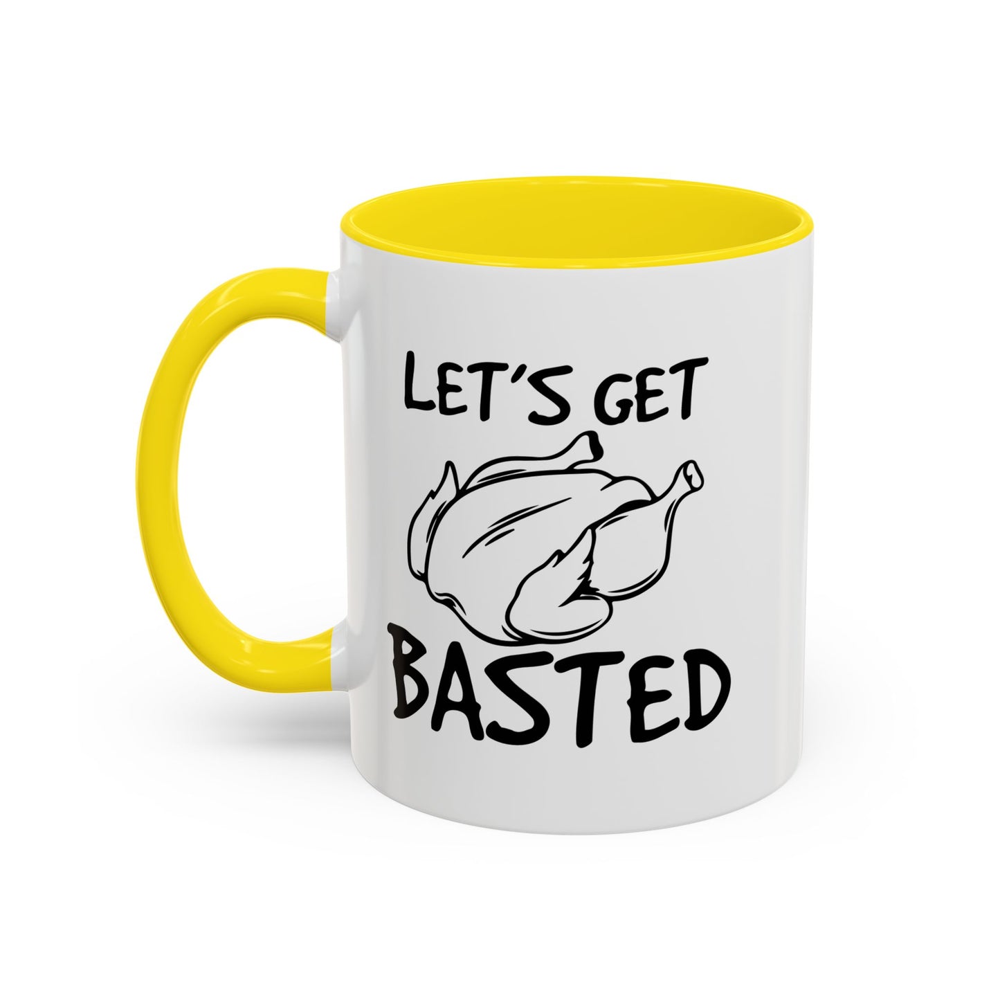 LET'S GET BASTED Accent BiColor Funny Sarcastic Mug