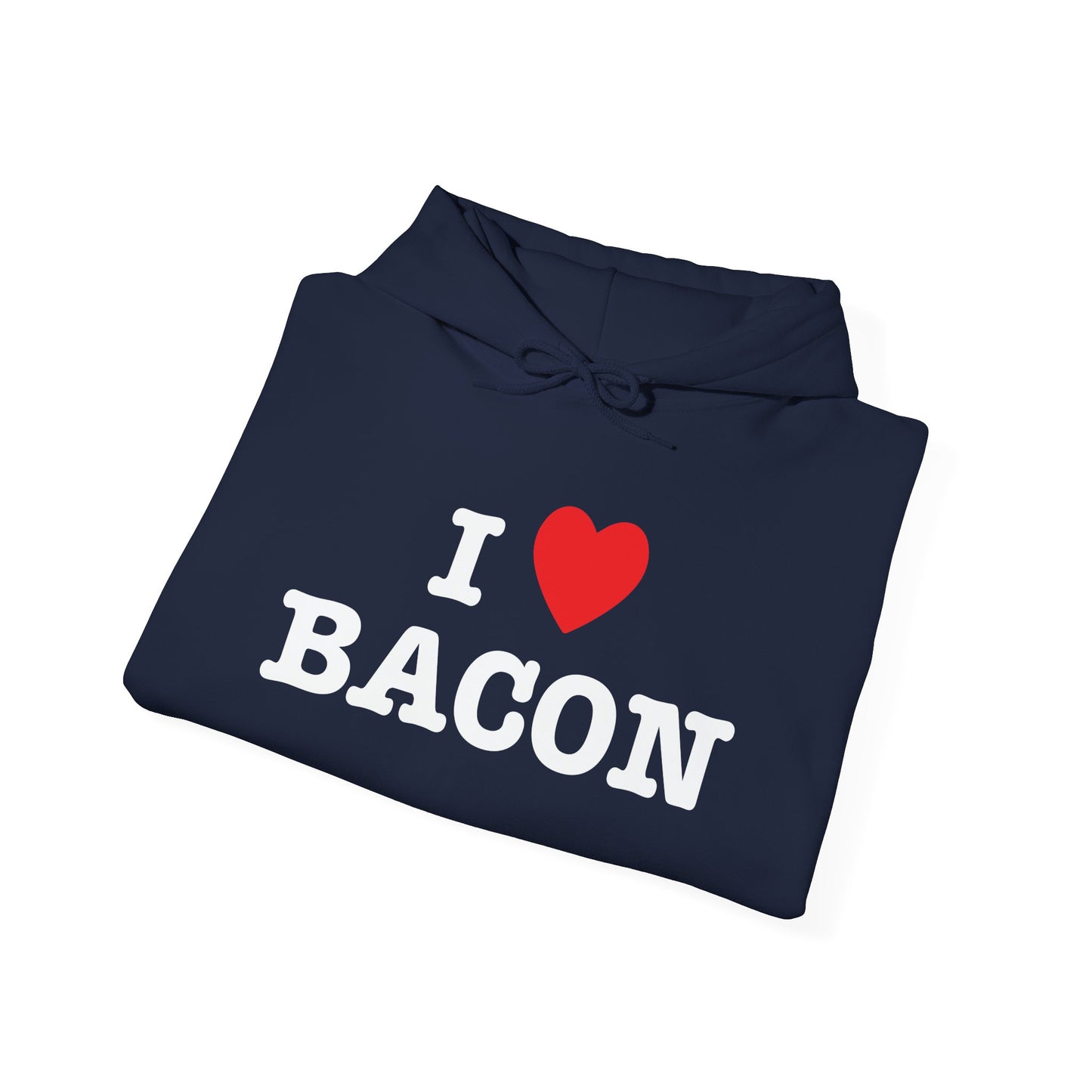 I LOVE BACON - Premium Unisex Funny Sarcastic Black Hoodie Sweatshirt