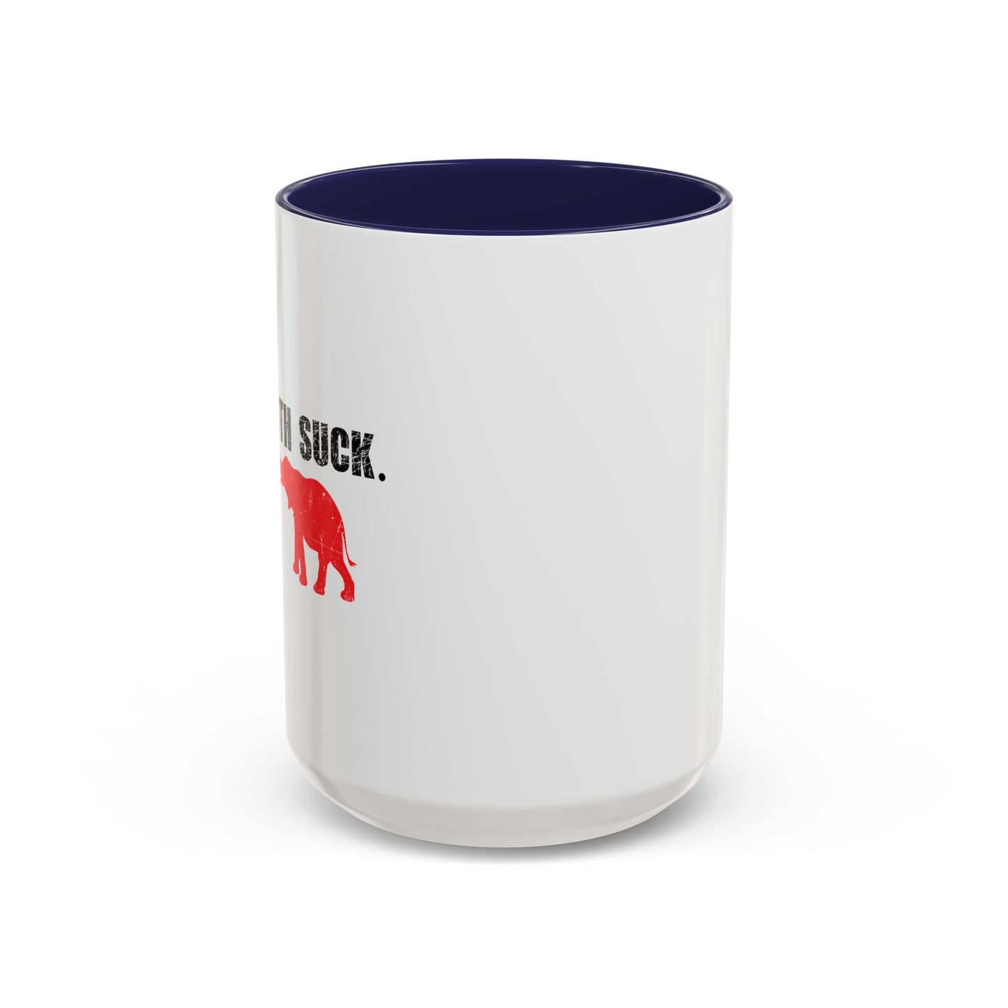 THEY BOTH SUCK. Accent BiColor Funny Sarcastic Mug