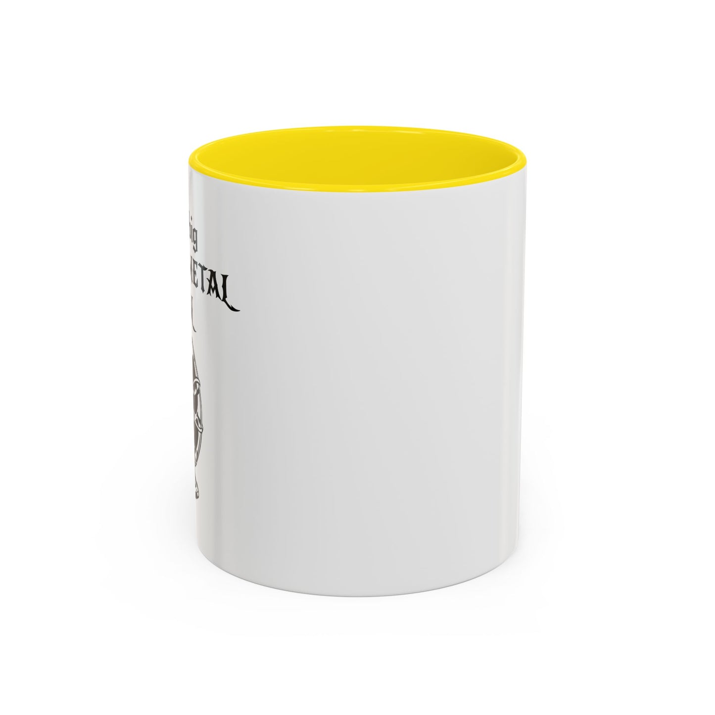 I'M A BIG METAL METAL FAN Accent BiColor Funny Sarcastic Mug