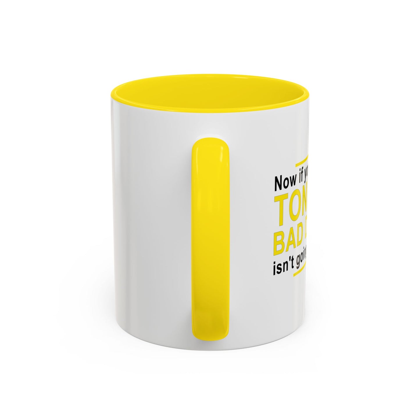 TONIGHT'S BAD DECISION Accent BiColor Funny Sarcastic Mug