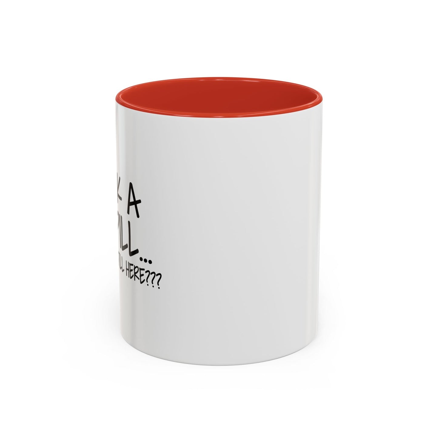 WHY ARE YOU STILL HERE??? Accent BiColor Funny Sarcastic Mug