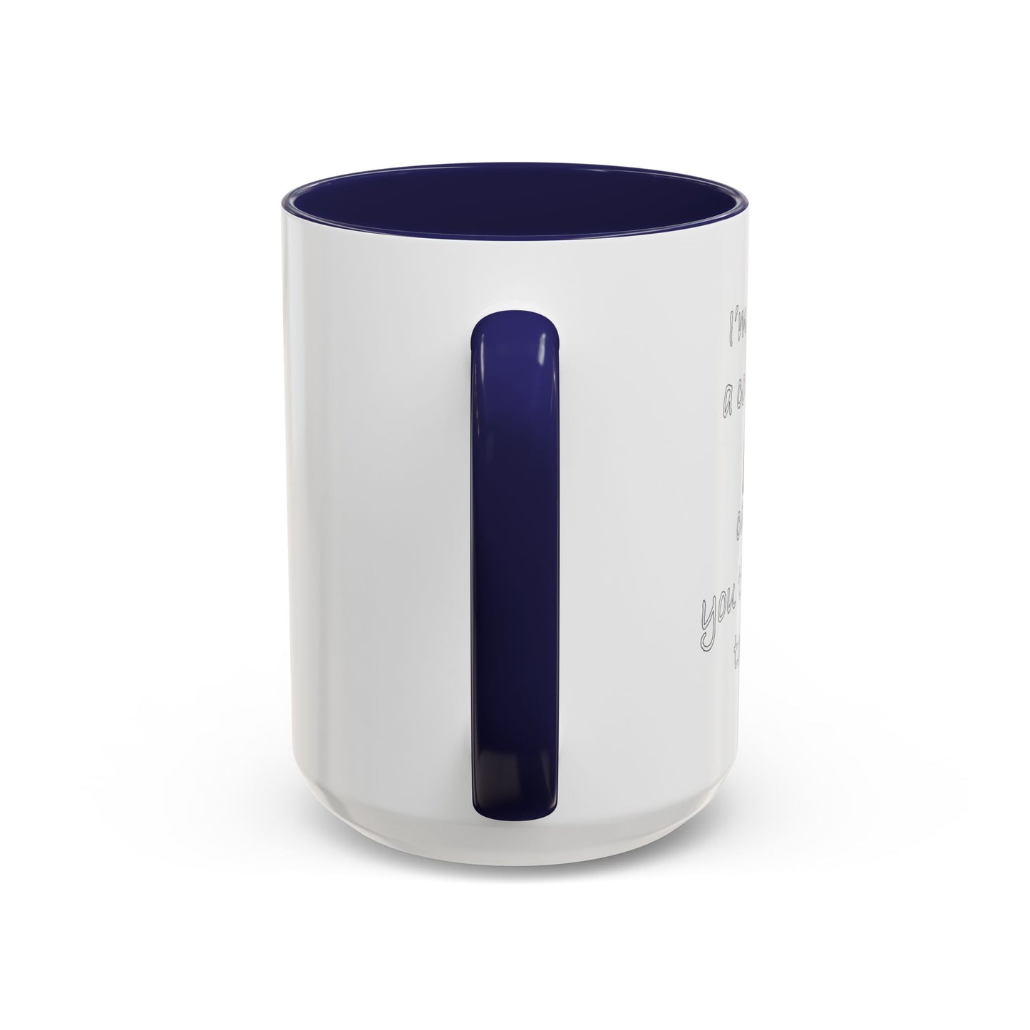 I'M NOT REALLY A CONTROL FREAK BUT... Accent BiColor Funny Sarcastic Mug