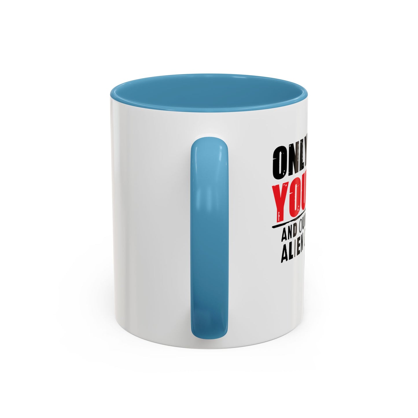 TRUST YOURSELF Accent BiColor Funny Sarcastic Mug