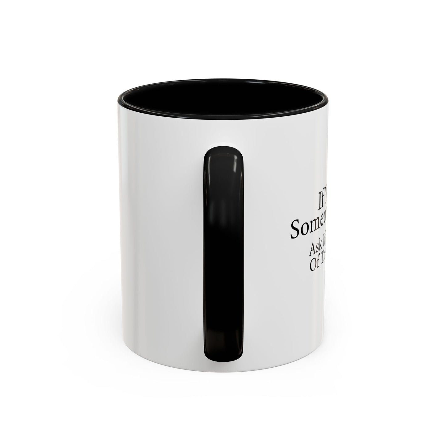 IF YOU SEE SOMEONE CRYING Accent BiColor Funny Sarcastic Mug