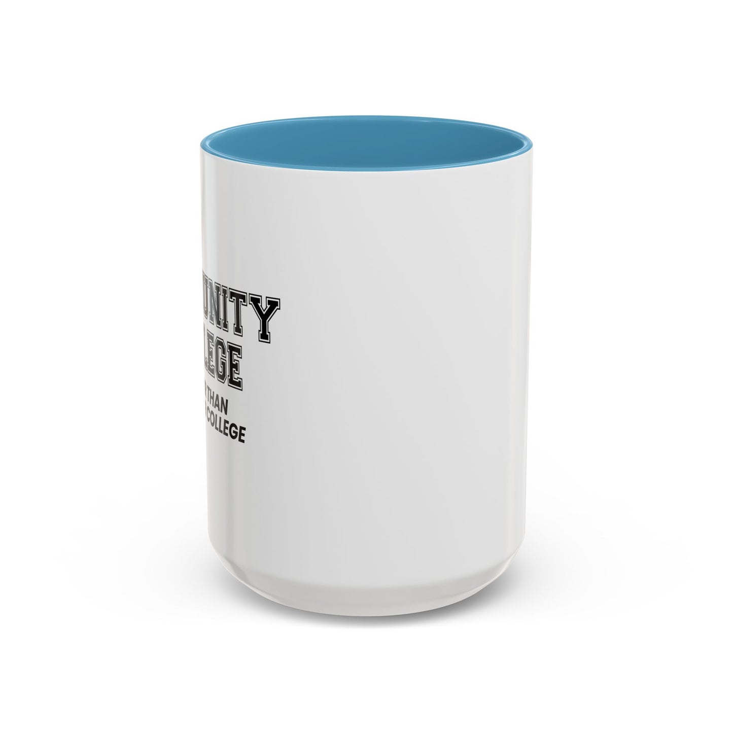 COMMUNITY COLLEGE Accent BiColor Funny Sarcastic Mug