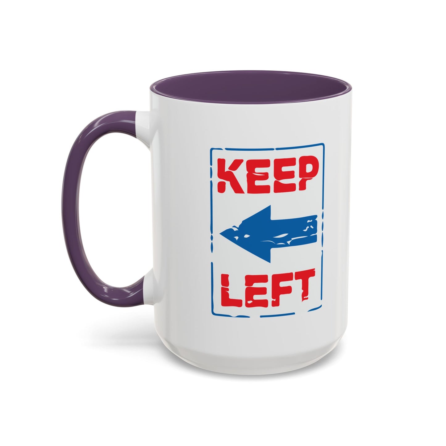 KEEP LEFT Accent BiColor Funny Sarcastic Mug