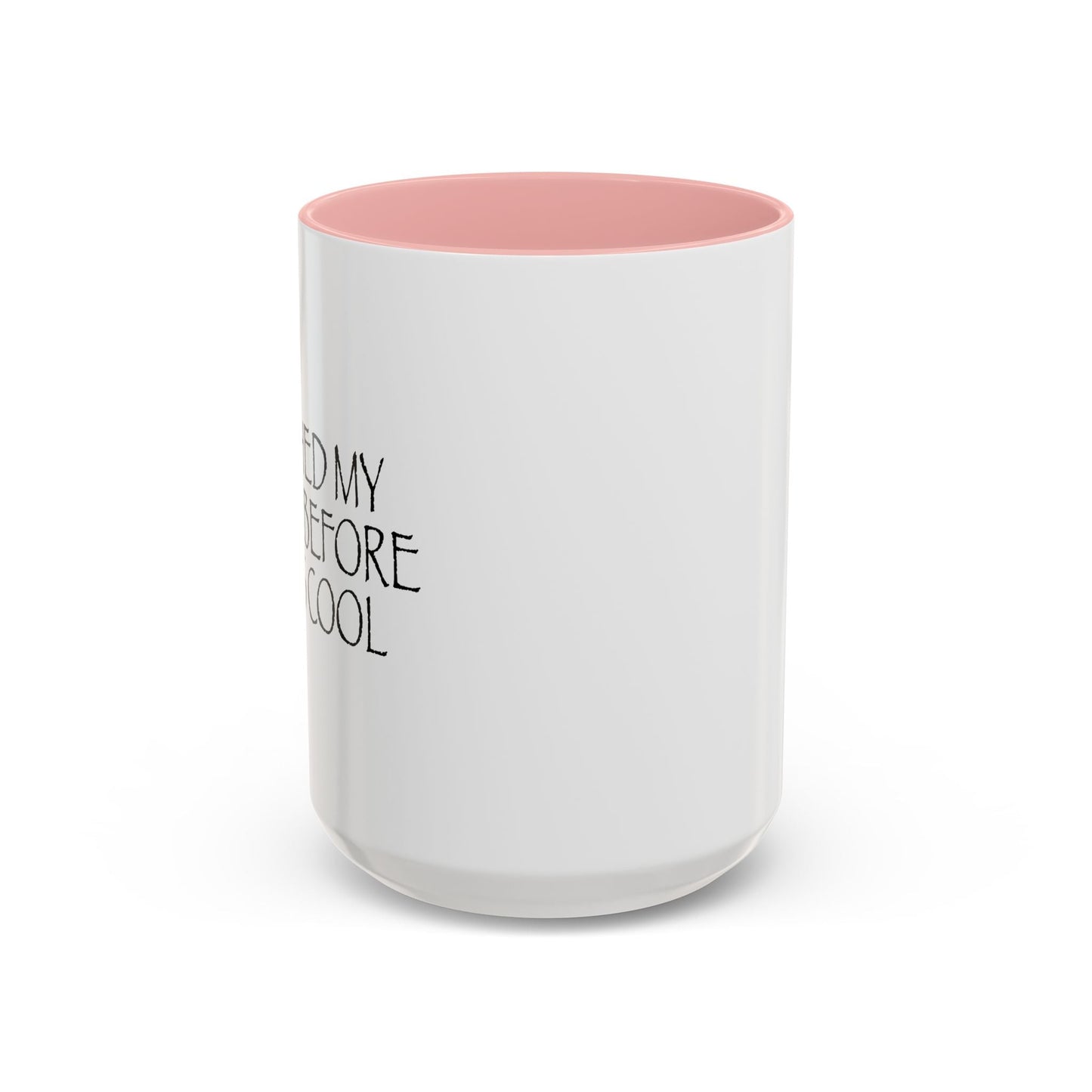 I Washed My Hands Before It Was Cool Accent BiColor Funny Sarcastic Mug