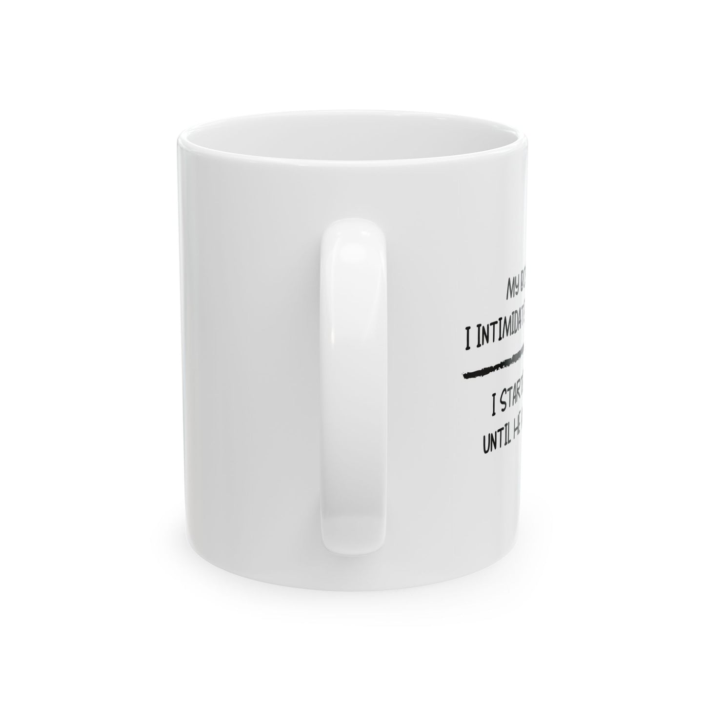 MY BOSS SAID... FUNNY SARCASTIC WHITE MUG