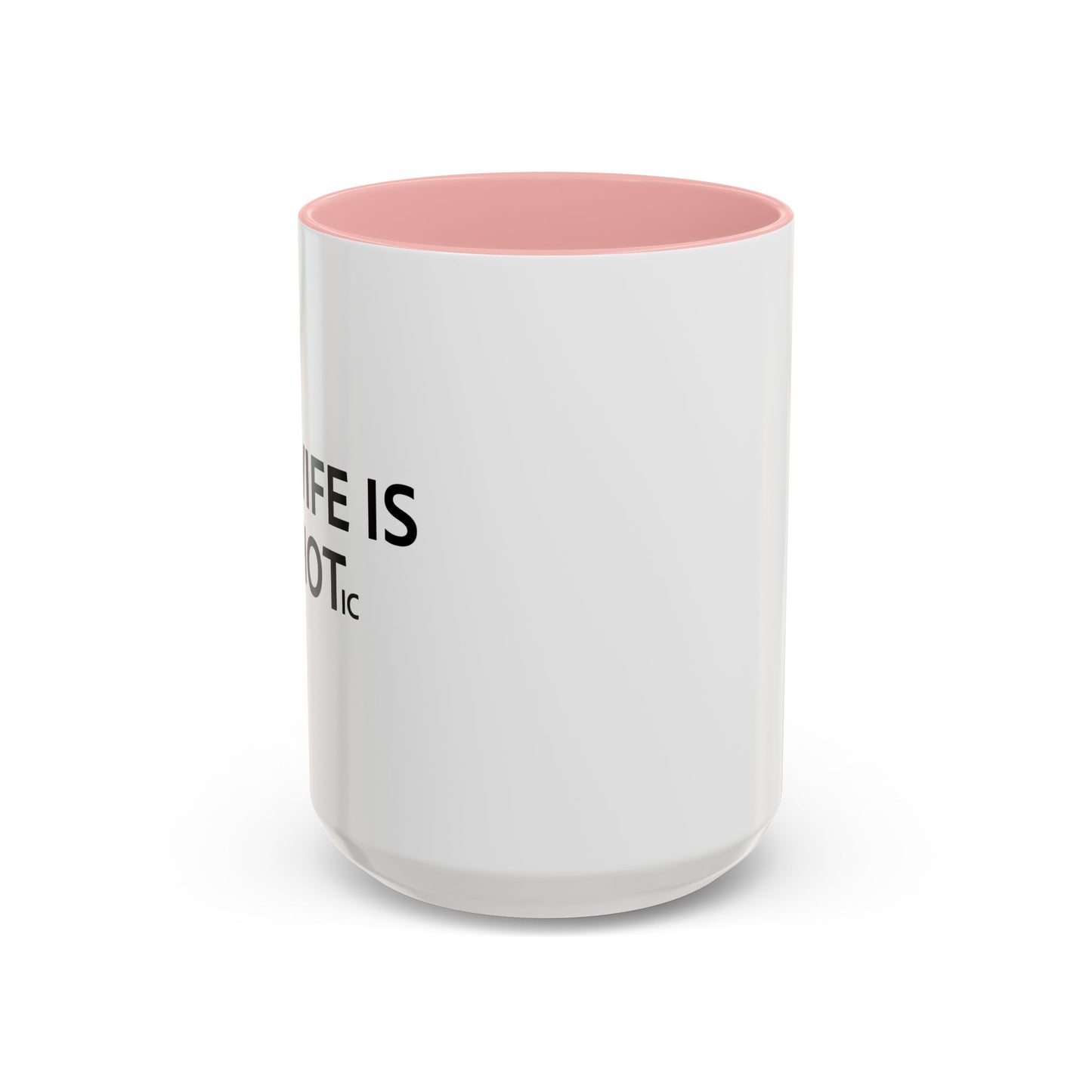 MY WIFE IS HOT Accent BiColor Funny Sarcastic Mug