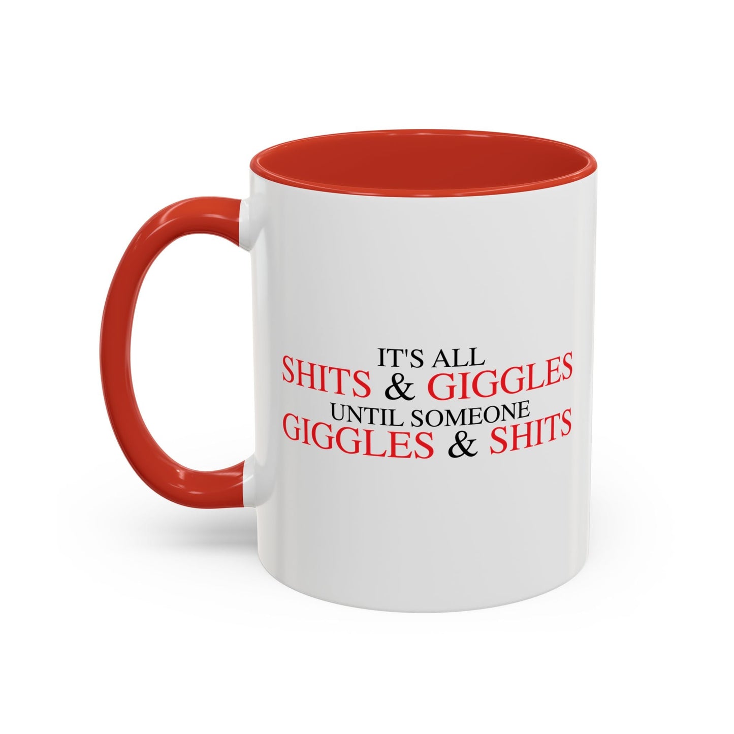 SHITS & GIGGLES Accent BiColor Funny Sarcastic Mug