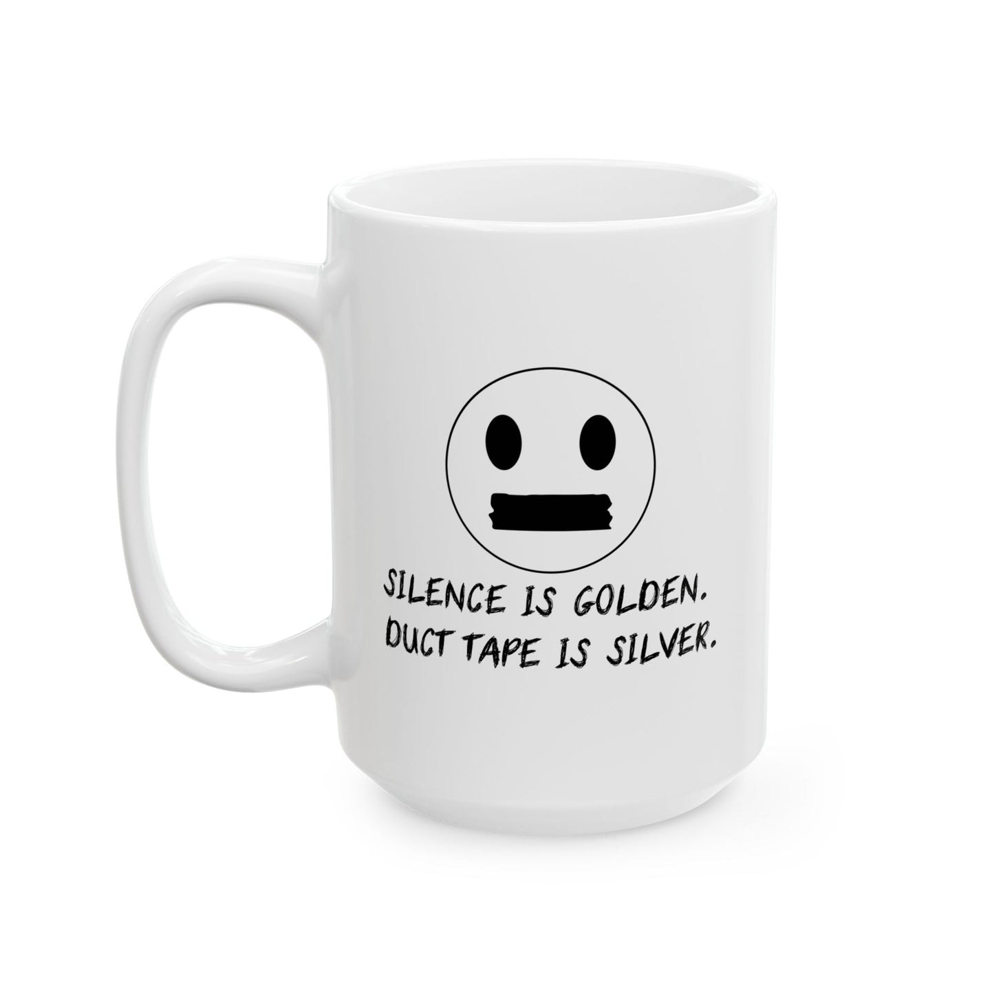 SCILENCE IS GOLDEN. DUCT TAPE IS SILVER Funny Sarcastic Mug