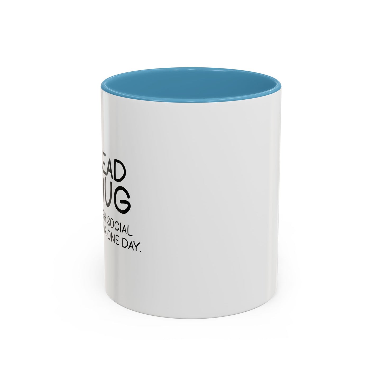 YOU READ MY MUG? Accent BiColor Funny Sarcastic Mug