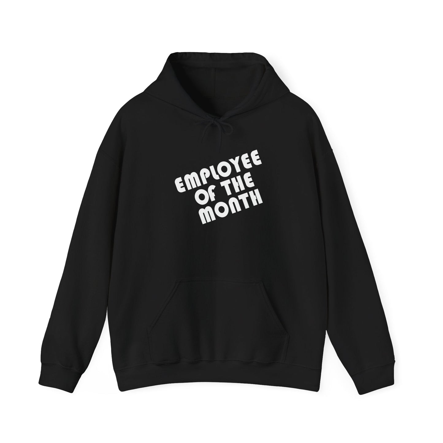 EMPLOYEE OF THE MONTH - Premium Unisex Funny Sarcastic Black Hoodie Sweatshirt