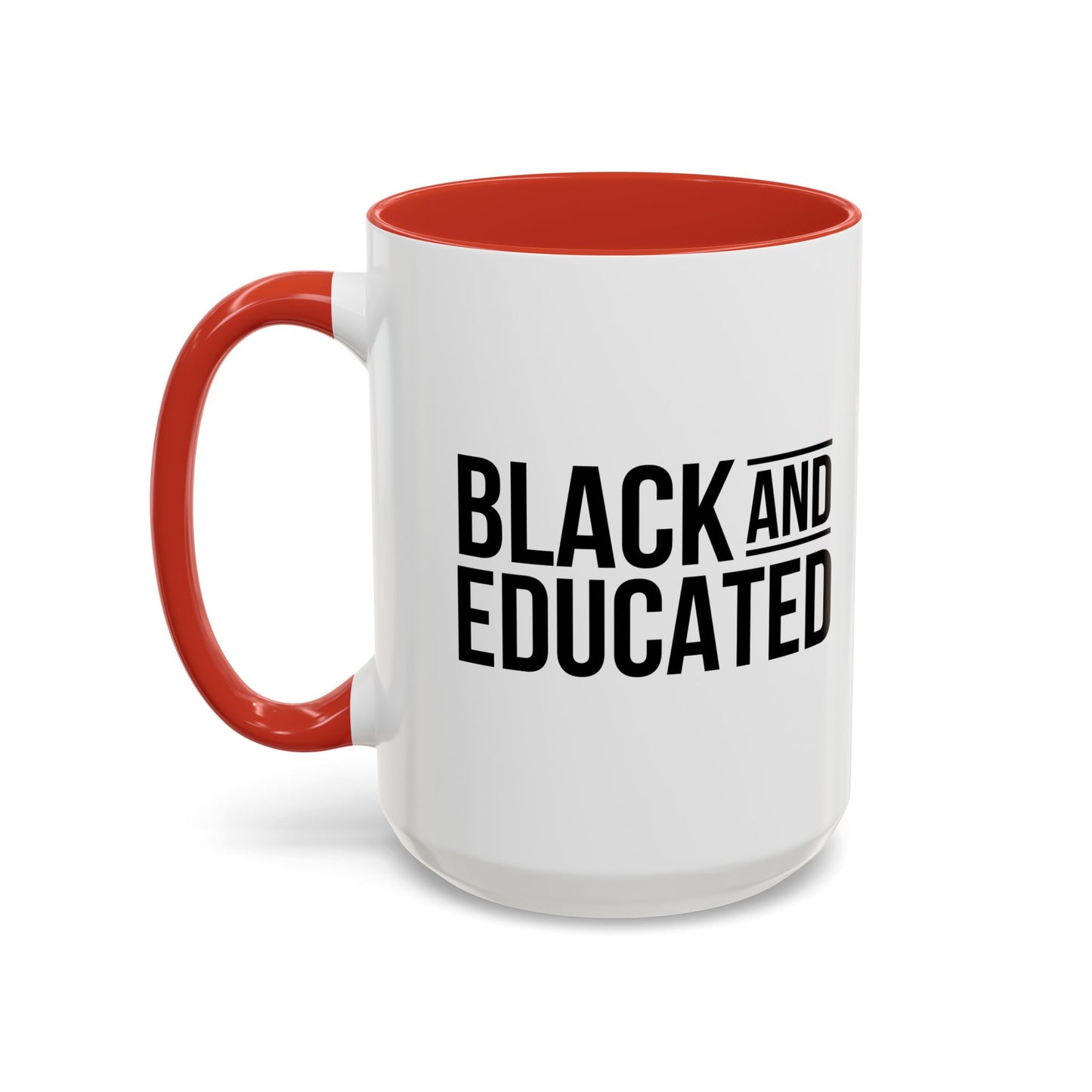 BLACK AND EDUCATED Accent BiColor Funny Sarcastic Mug