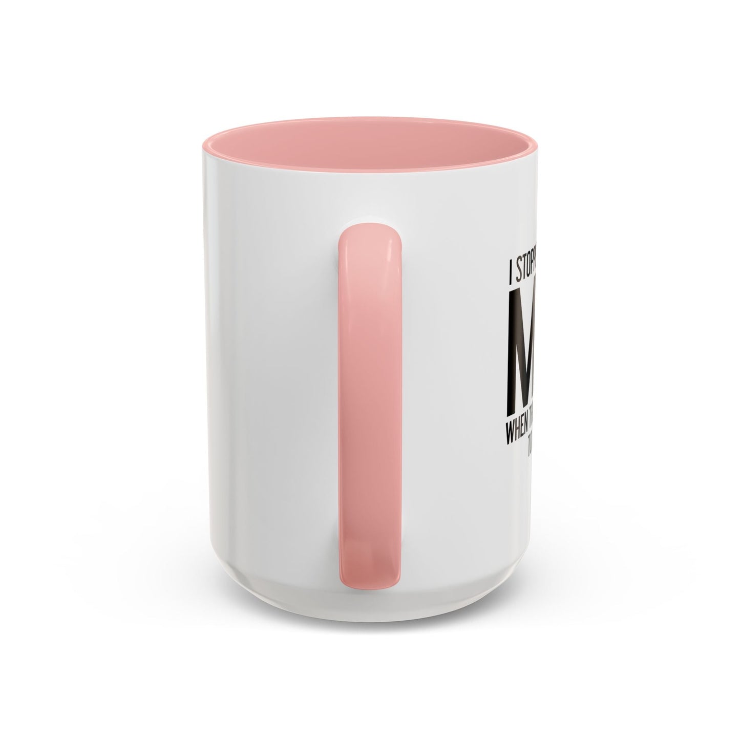 I STOPPED UNDERSTANDING MATH Accent BiColor Funny Sarcastic Mug