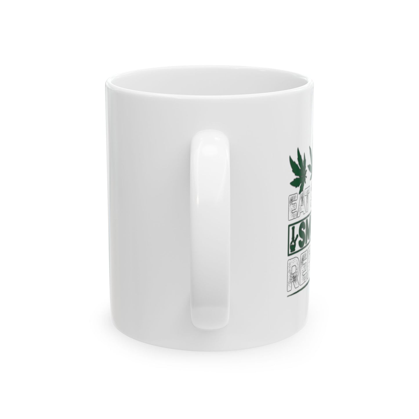 EAT SLEEP SMOKE REPEAT FUNNY SARCASTIC WHITE MUG