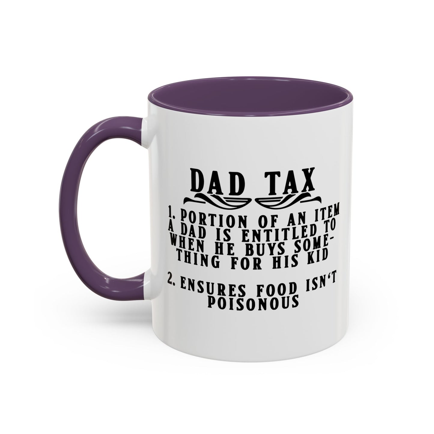 DAD TAX Accent BiColor Funny Sarcastic Mug