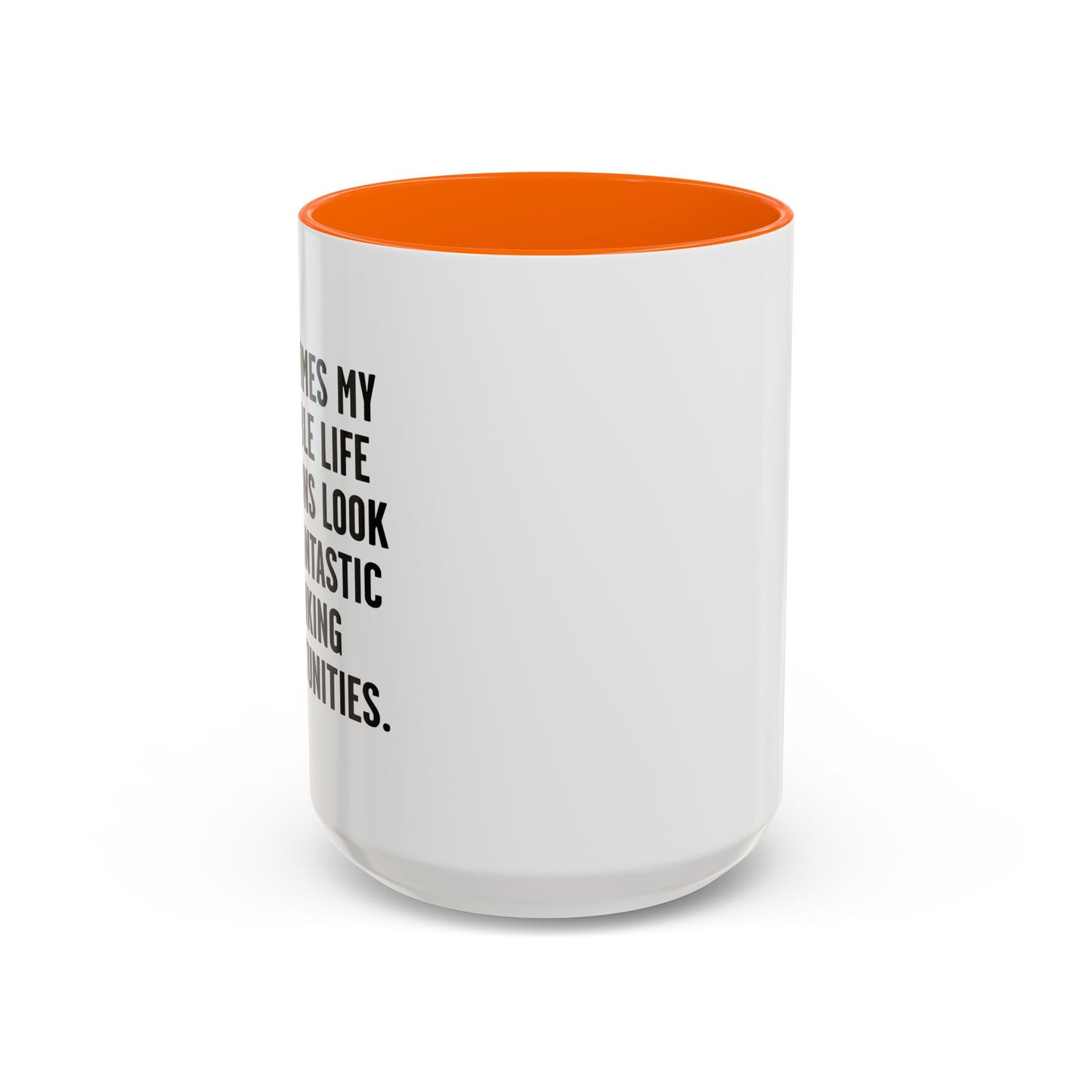 MY TERRIBLE LIFE DECISIONS Accent BiColor Funny Sarcastic Mug