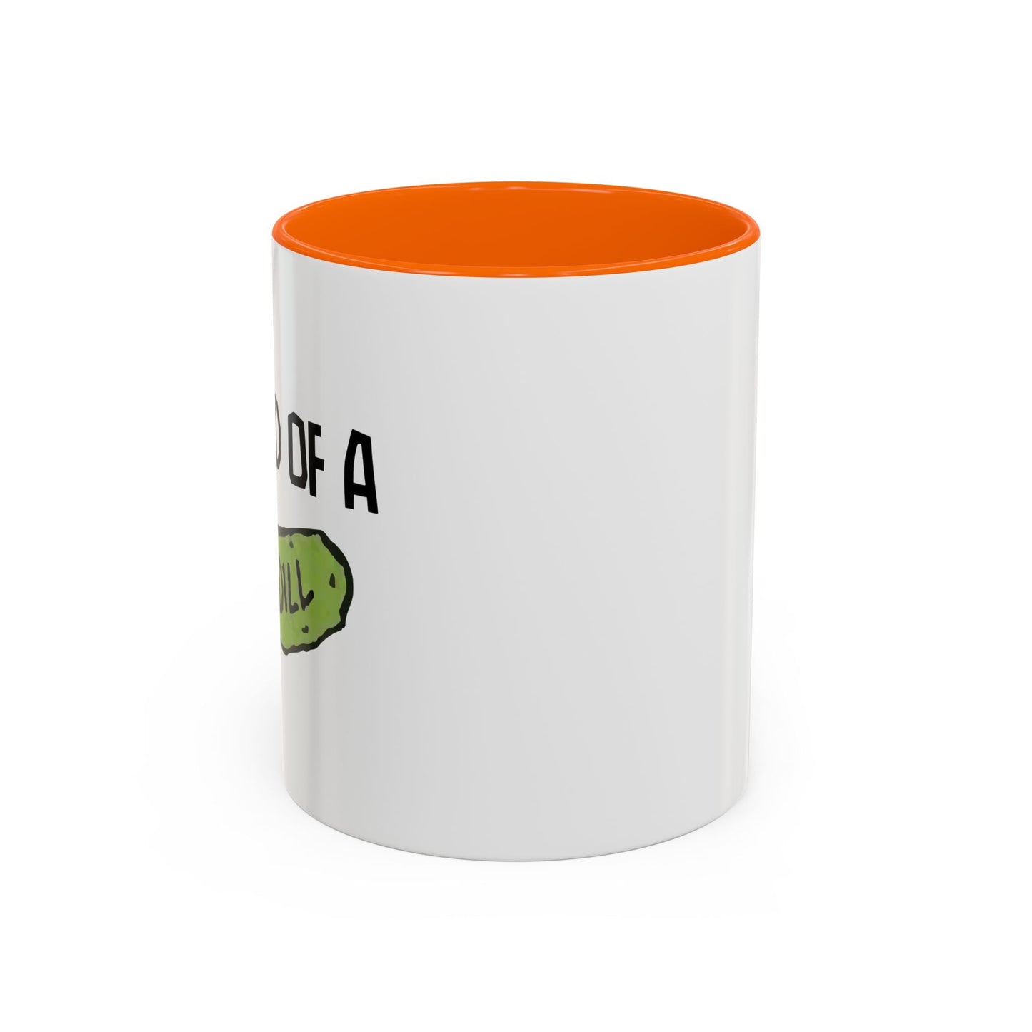 I'M KIND OF A BIG DILL Accent BiColor Funny Sarcastic Mug