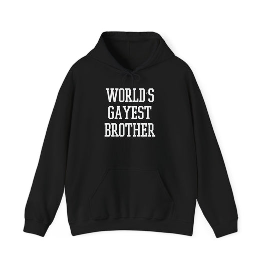 WORLD'S GAYEST BROTHER - Premium Unisex Funny Sarcastic Black Hoodie Sweatshirt