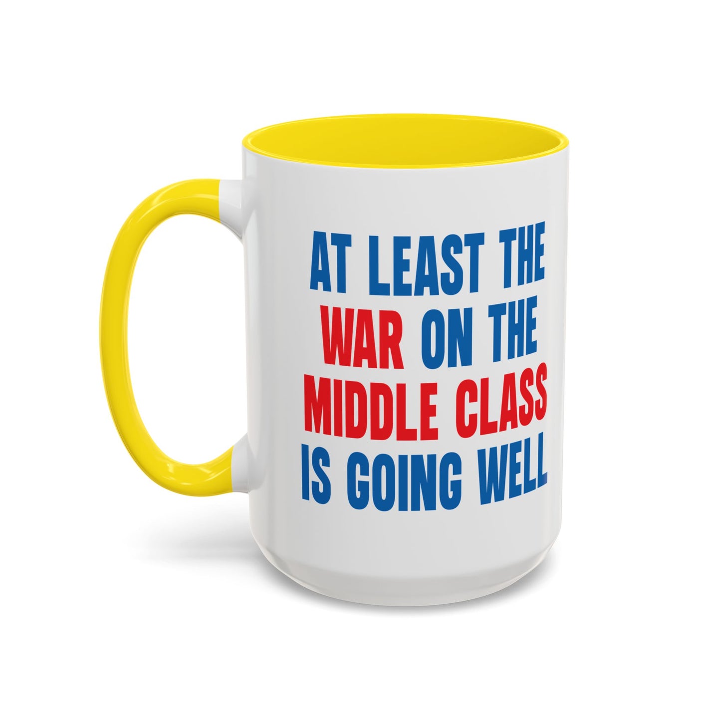 WAR ON THE MIDDLE CLASS Accent BiColor Funny Sarcastic Mug