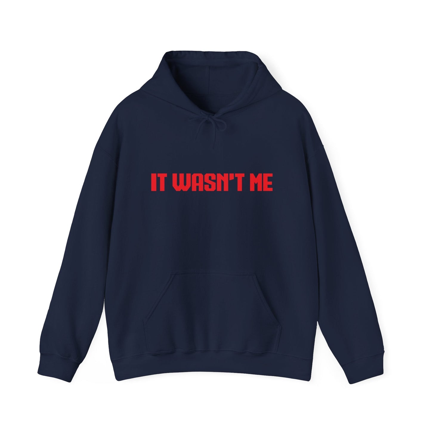 IT WASNT ME - Premium Unisex Funny Sarcastic Black Hoodie Sweatshirt