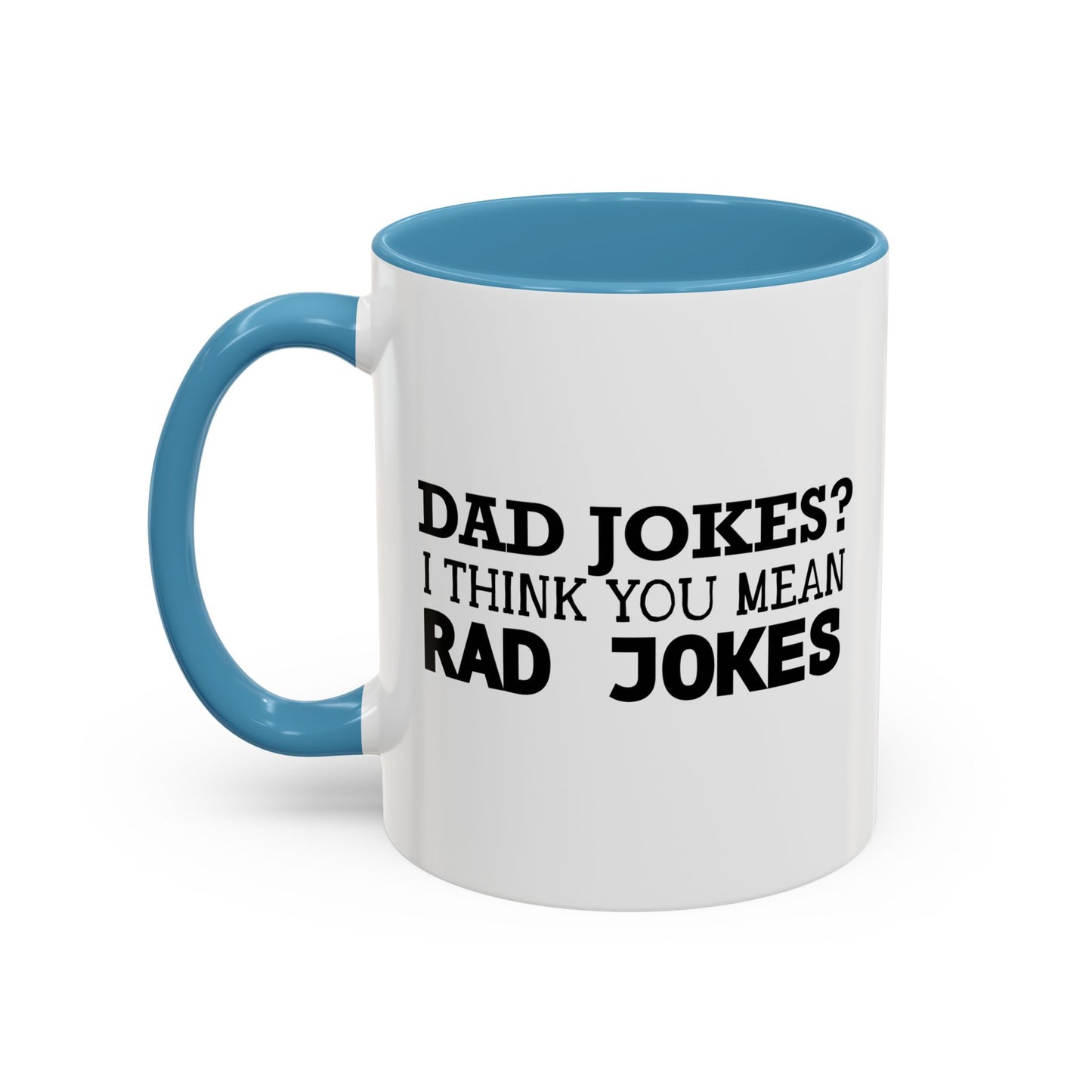 RAD JOKES Accent BiColor Funny Sarcastic Mug