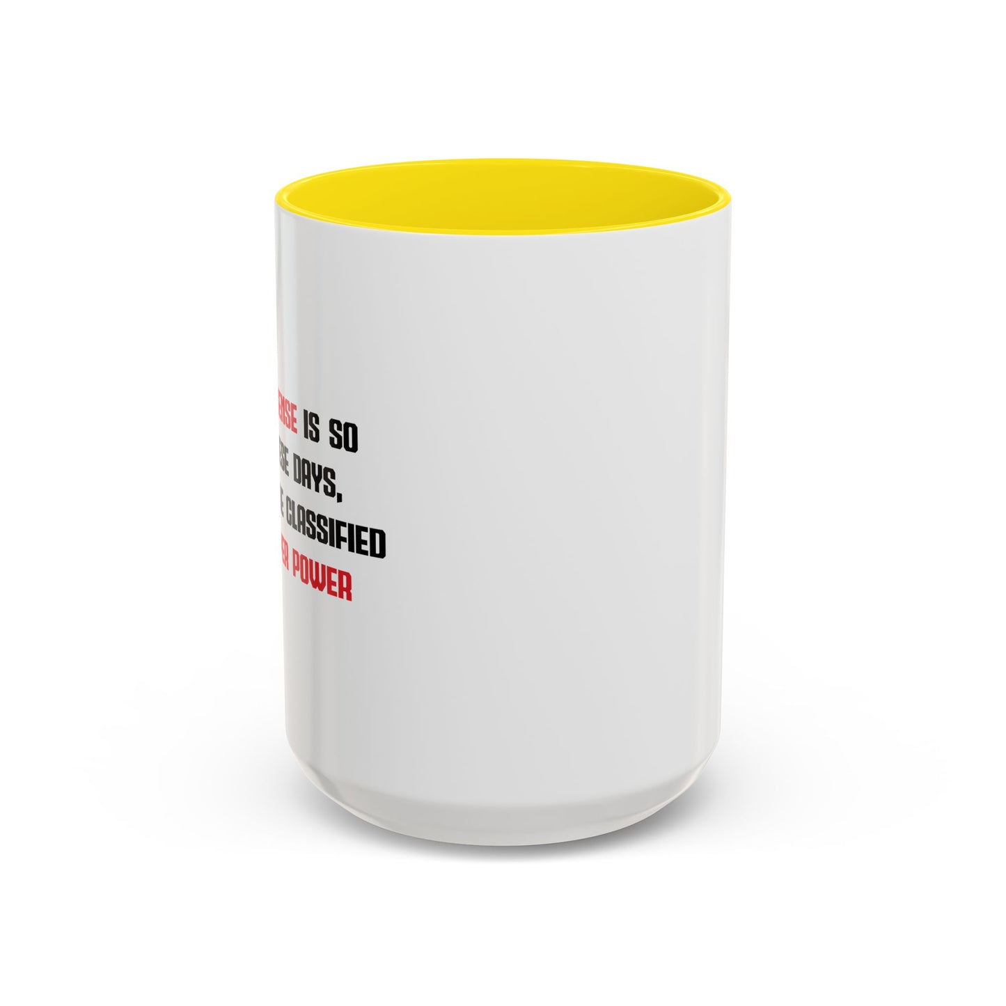 COMMON SENSE IS SO RARE THESE DAYS Accent BiColor Funny Sarcastic Mug