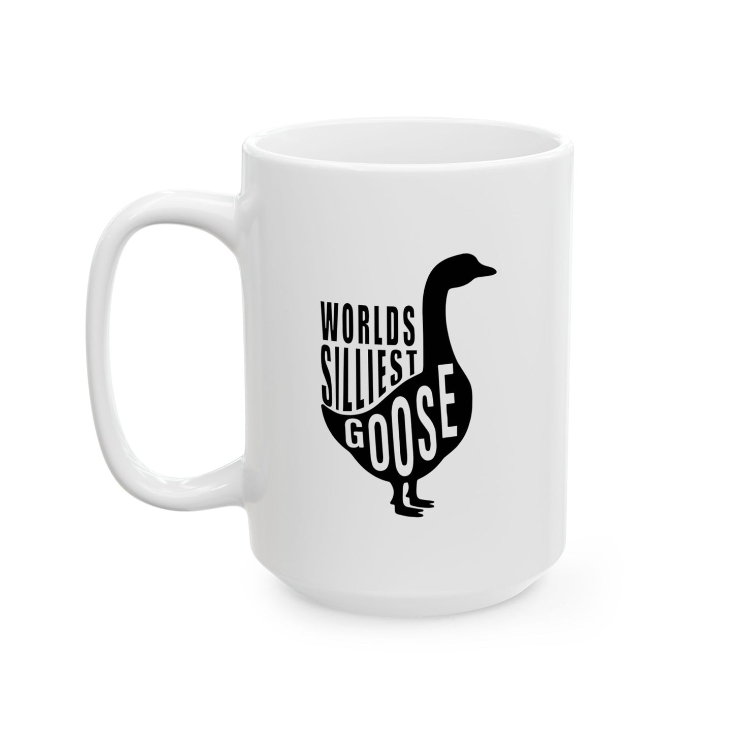 WORLDS SILLIEST GOOSE FUNNY SARCASTIC MUG