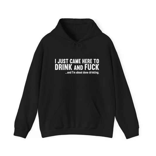 I'M ABOUT DONE DRINKING - Premium Unisex Funny Sarcastic Black Hoodie Sweatshirt