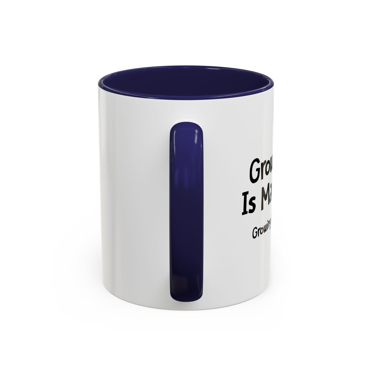 GROWING OLD IS MANDATORY Accent BiColor Funny Sarcastic Mug