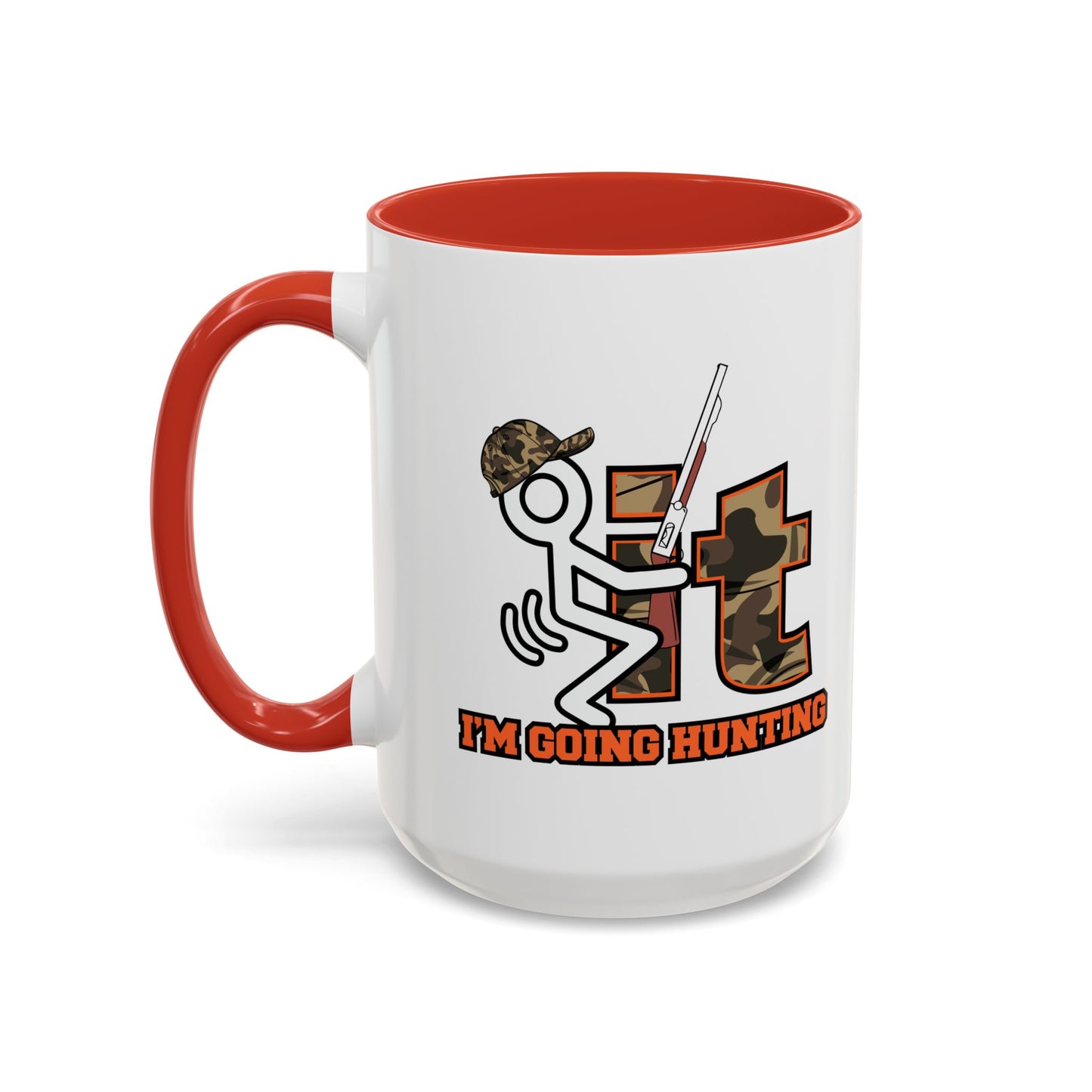 I'M GOING HUNTING Accent BiColor Funny Sarcastic Mug