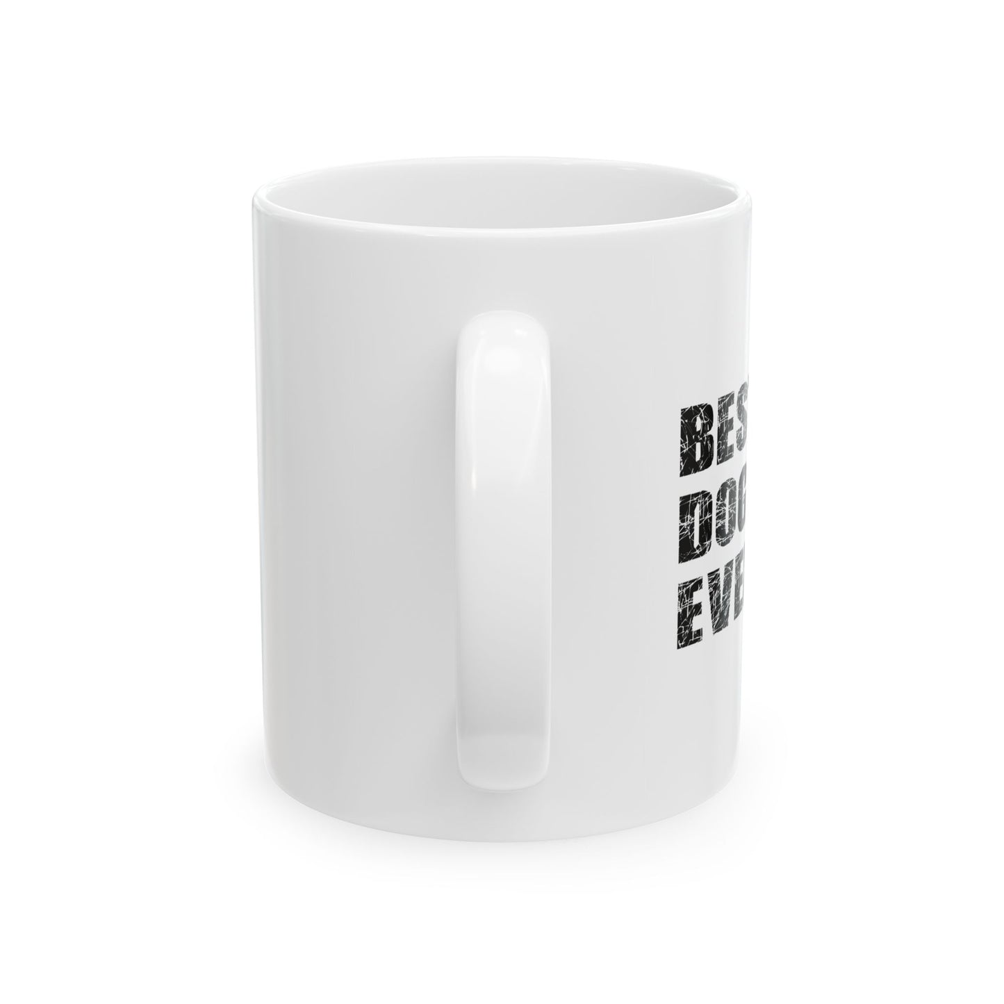 BEST. DOG DAD. EVER. FUNNY SARCASTIC White Mug