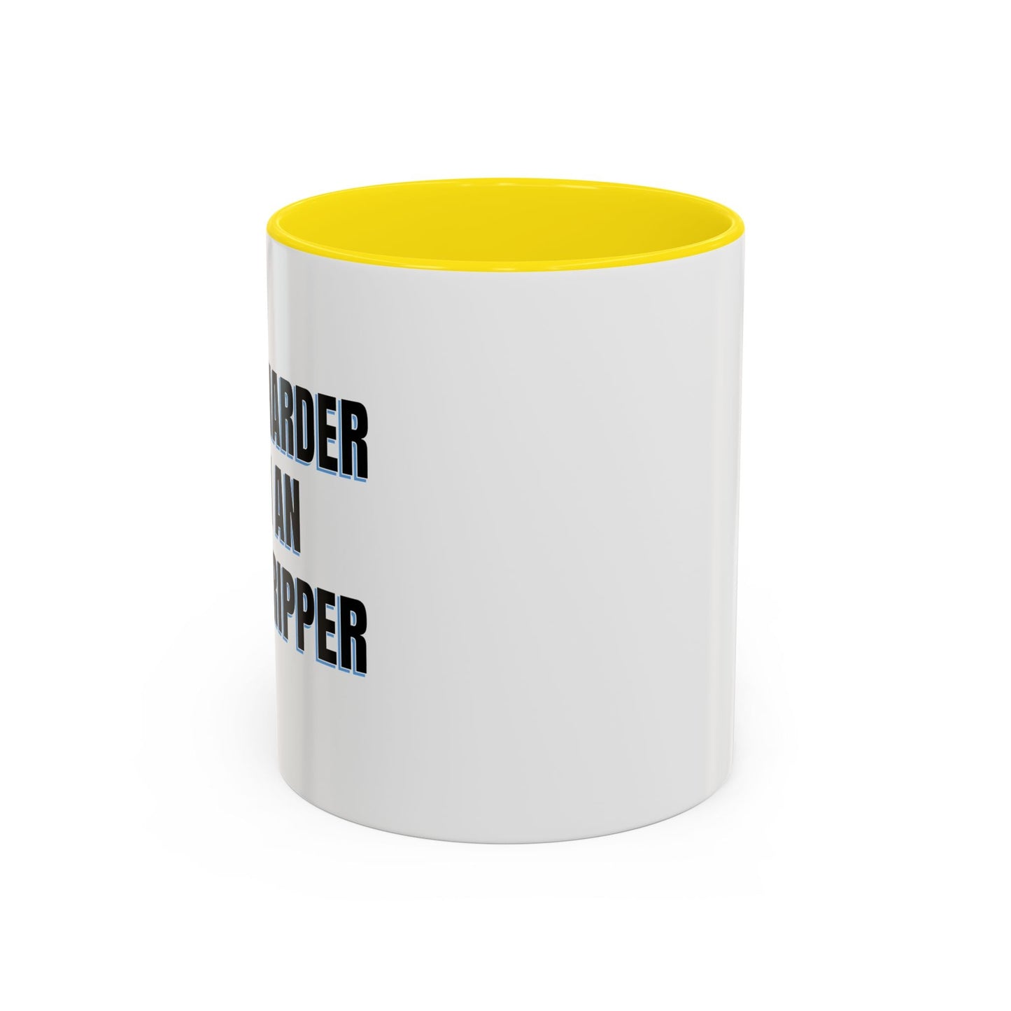 I WORK HARDER THAN AN UGLY STRIPPER Accent BiColor Funny Sarcastic Mug